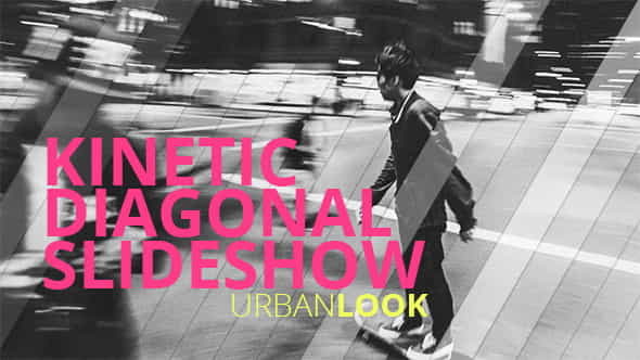 Kinetic Diagonal Slideshow - VideoHive 15023439