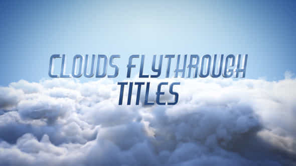 Clouds Flythrough Titles - VideoHive 23675772