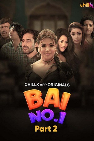 Bai No 1 2024 Hindi Season 01 Part 02 ChillX WEB Series 720p HDRip Download