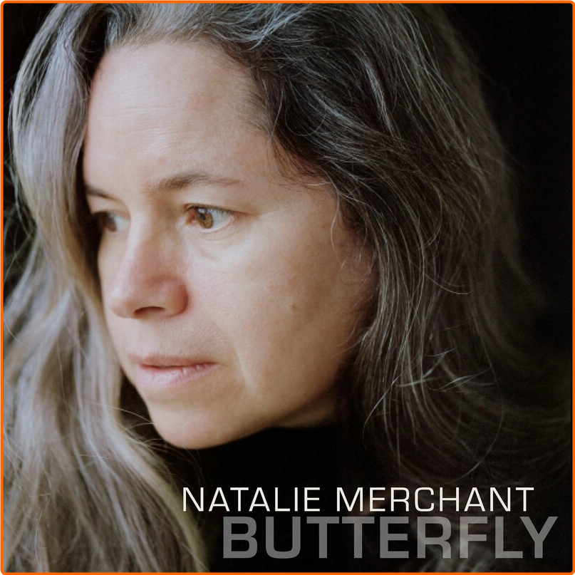 Natalie Merchant (2017) Butterfly 7EukzE3n_o