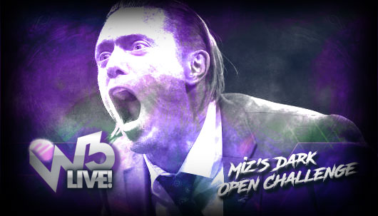 W3 Live #47 | Dark-Match : The Miz's Open Challenge  KSpR0x1F_o