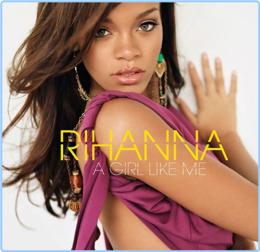 Rihanna A Girl Like Me Deluxe Edition (2006) [FLAC] 16BITS 44 1KHZ Ww4xBwsO_o