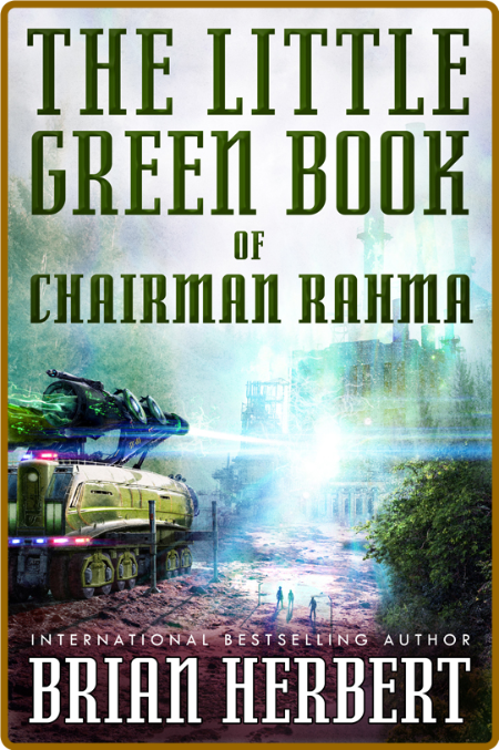 The Little Green Book of Chairman Rahma by Brian Herbert