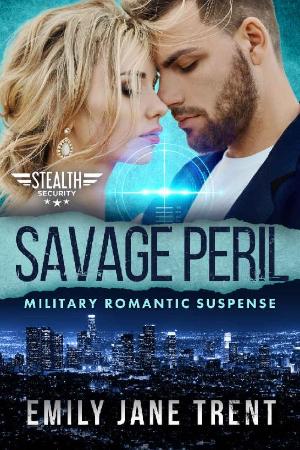 Savage Peril  Military Romantic - Emily Jane Trent