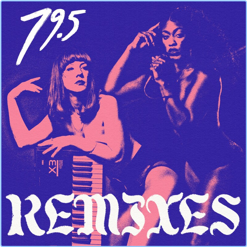 79 5 79 5 Remixes (2024) WEB [FLAC] 16BITS 44 1KHZ FwPLyI62_o