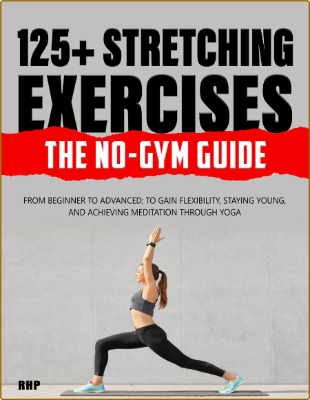 125+ Stretching Exercises - The No-Gym Guide - From beginner to advanced J5VZPEgX_o