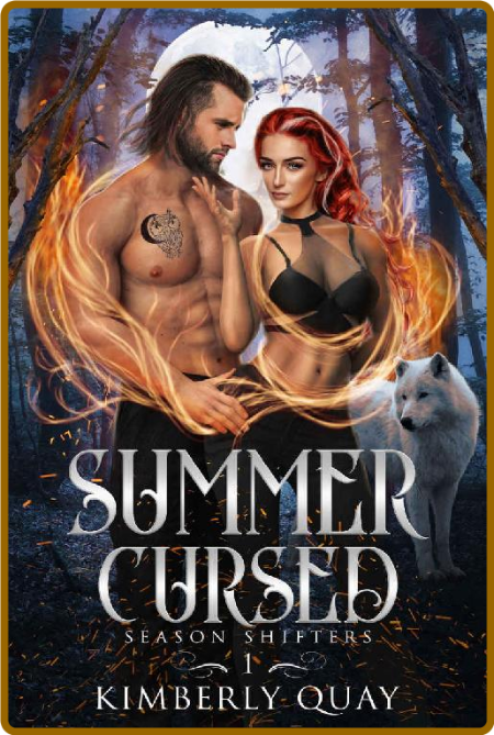 Summer Cursed  A Wolf Shifter P - Kimberly Quay