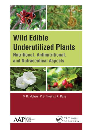 Wild Edible Underutilized Plants - Nutritional, Antinutritional, and Nutraceutical...