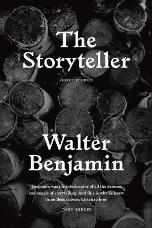 Benjamin, Walter - Storyteller, The (Verso, 2016)