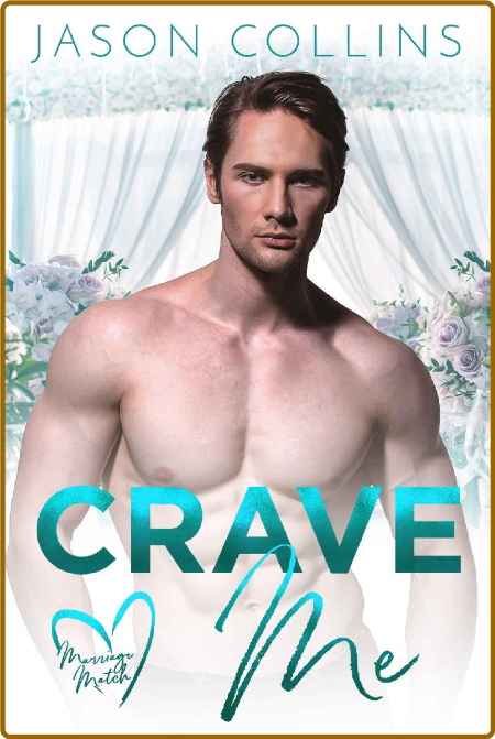 Crave Me (Marriage Match Book 2)