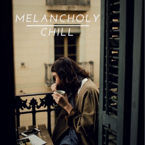 Mary Sullivan - Melancholy Chill - 2018 Mary Sullivan - Melancholy Chill - 2018