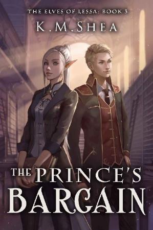 The Prince's Bargain (The Elves - K M  Shea