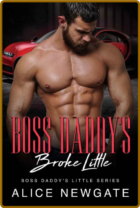 Boss Daddy's Broke Little  An A - Alice Newgate