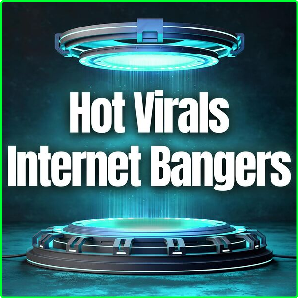 Various Artists - Hot Virals Internet Bangers (2024) [320 Kbps] 0j2Ro04g_o