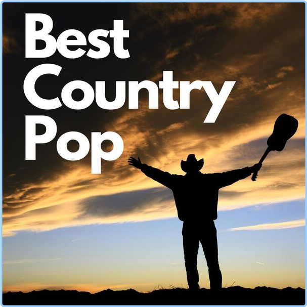 Various Artists - Best Country Pop (2024) [320 Kbps] OiK9As0z_o