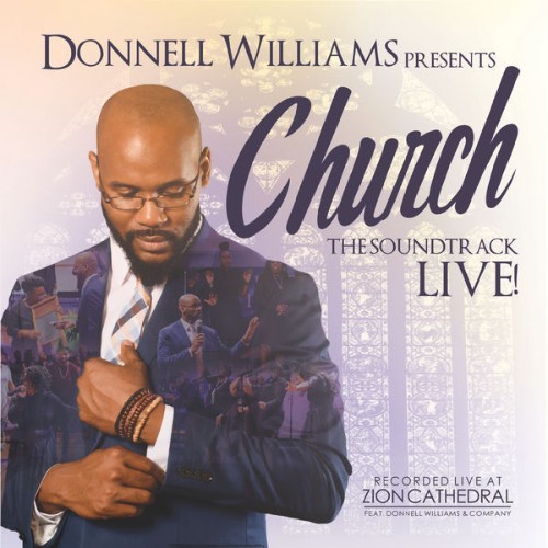 Donnell Williams - Church The Soundtrack (Live) - 2018