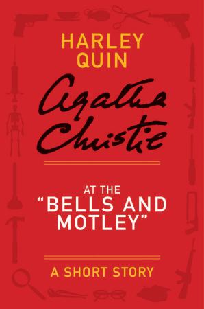 Agatha Christie   Quin & Satterthwaite   At the 'bells & Motley' (v5)