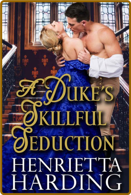 A Duke's Skillful Seduction: A Historical Regency Romance Novel
