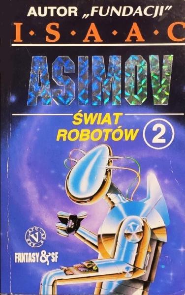 Isaac Asimov - Świat robotów t.2