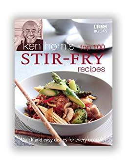 Ken Homs Top 100 Stir Fry Recipes