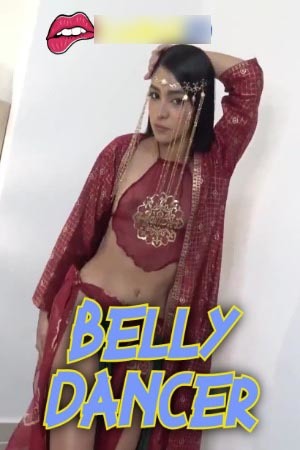 Belly Dancer 2024 Hindi Niks Short Films 720p HDRip Download