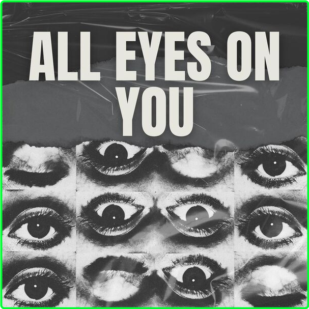 Various Artists - All Eyes On You (2024) [320 Kbps] EXvOUmGP_o