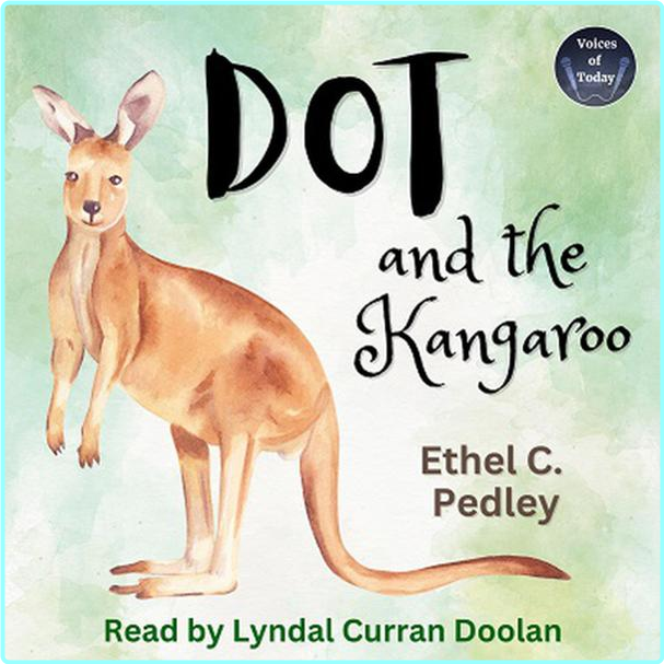 Dot And The Kangaroo By Ethel C Pedley – (Ethel Pedley)