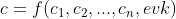 c=f(c_1,c_2,...,c_n,evk)