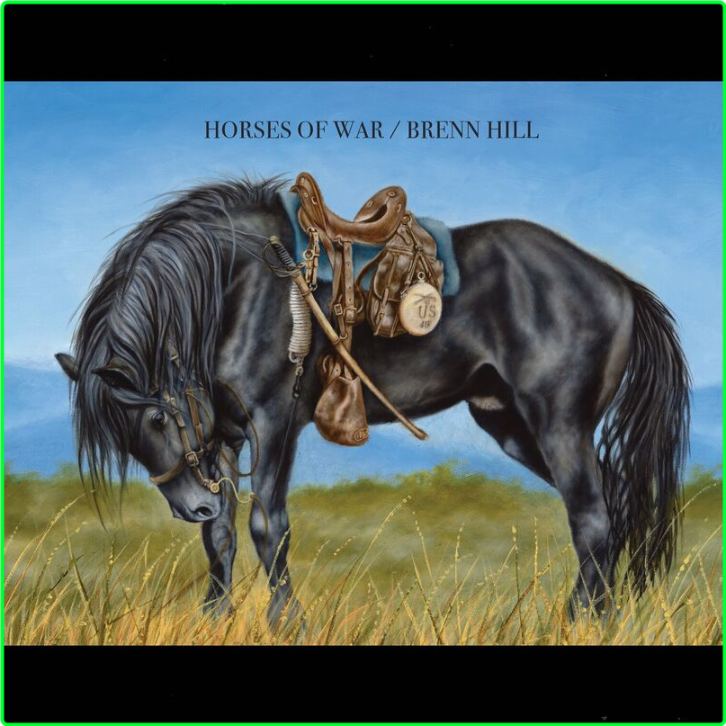 Brenn Hill Horses Of War (2024) WEB [FLAC] 16BITS 44 1KHZ My3Sm5gM_o