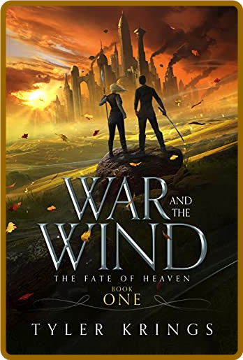 War and the Wind by Tyler Krings