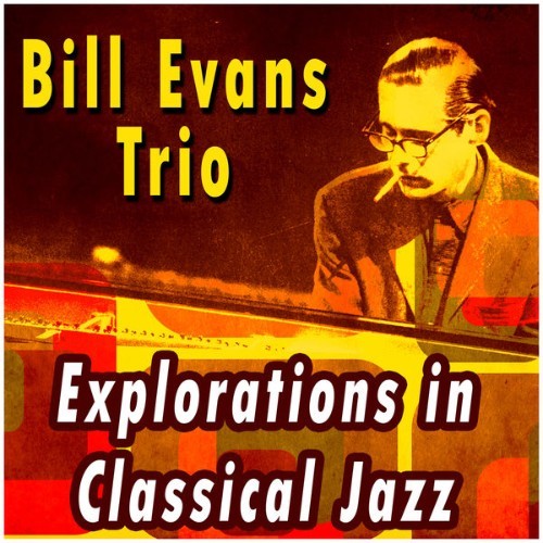 Bill Evans Trio - Explorations in Classical Jazz - 2015