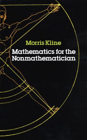 Mathematics for the Nonmathematician   Morris Kline