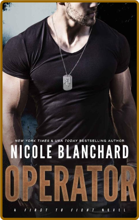 Operator (First to Fight Series Book 8) - Nicole Blanchard ET7Kkgw9_o