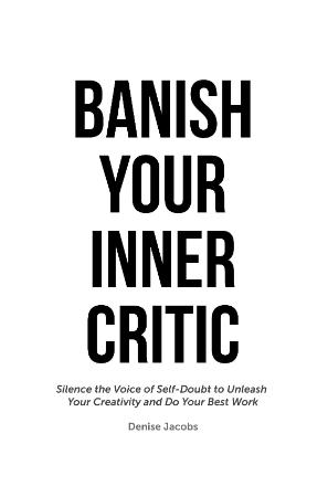 Banish Your Inner Critic   Silence the Voice of Self Doubt