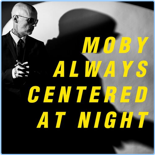 Moby Always Centered At Night (2024) [320 Kbps] 3Ipq4vrz_o