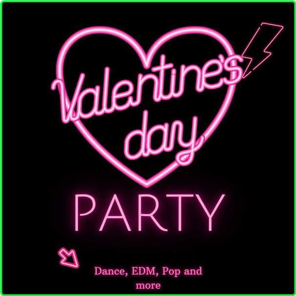 Various Artists - Valentine's Day Party Dance, EDM, Pop And More (2024) [320 Kbps] CgE5vFEl_o