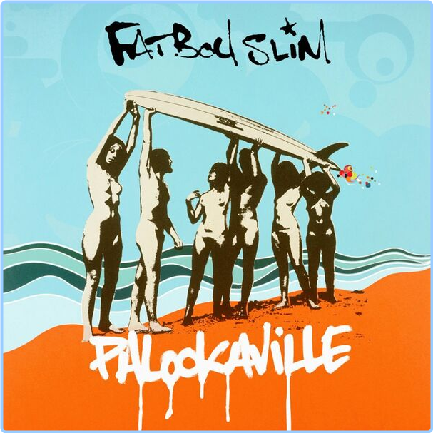 Fatboy Slim Palookaville (2004) Dance Flac 16 44 RconJWzG_o