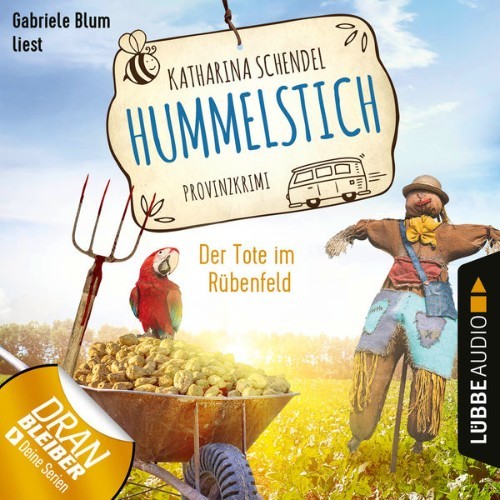 Katharina Schendel - Der Tote im Rübenfeld - Provinzkrimi - Hummelstich, Folge 5  (Ungekürzt) - 2022