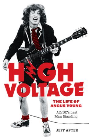 High Voltage  The Life of Angus Young by Jeff Apter