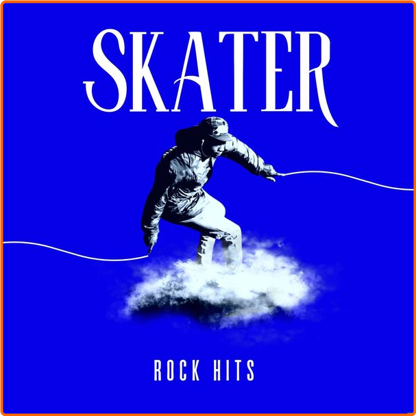 Various Artists - Skater Rock Hits (2024) [320 Kbps] CT74G7NC_o