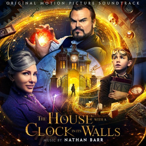 Nathan Barr - The House With a Clock In Its Walls (Original Motion Picture Soundtrack) - 2018