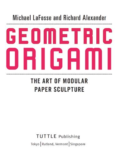 Geometric Origami - The Art of Modular Paper Sculpture
