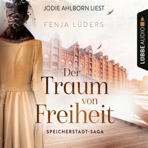 Fenja Lüders - Der Traum von Freiheit - Speicherstadt-Saga, Teil 3  (Gekürzt) - 2021
