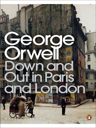 Orwell, George   Down and Out in Paris and London (Penguin, 2001)
