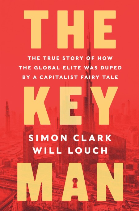 The Key Man  The True Story of How the Global Elite Was Duped by a Capitalist Fair... J53gdNYg_o