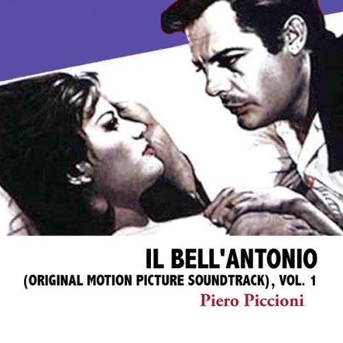 Piero Piccioni - Il Bell'Antonio (Original Motion Picture Soundtrack), Vol  1 - 2008