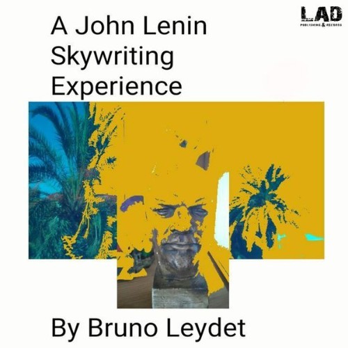 Bruno Leydet - A John Lenin Skywriting Experience - 2017