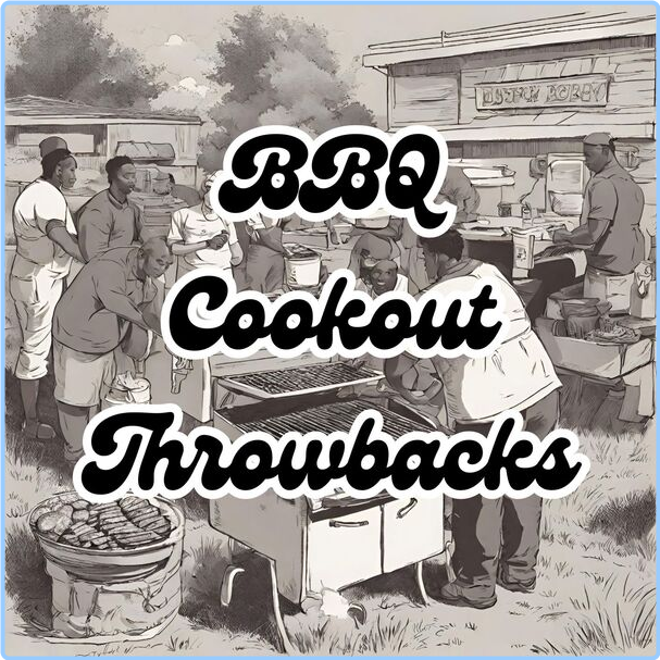 Various Artists - BBQ Cookout Throwbacks (2024) [320 Kbps] AyLX5jpP_o