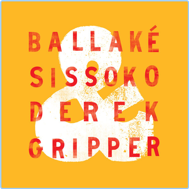 Ballaké Sissoko Ballaké Sissoko & Derek Gripper (2024) 24Bit 96kHz Njwg5t95_o