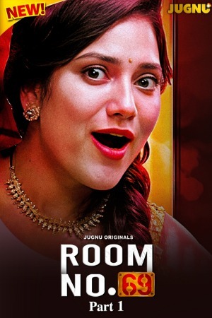 Room 69 2025 Hindi Season 01 Part 01 Jugnu WEB Series 720p HDRip Download